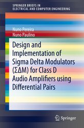 Design and Implementation of Sigma Delta Modulators (S¿M) for Class D Audio Amplifiers using Differential Pairs