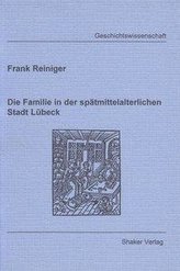 Die Familie in der spätmittelalterlichen Stadt Lübeck
