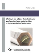 Wachstum und optische Charakterisierung von Nanodraht-basierten Lichtemittern und photovoltaischen Bauelementen