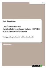 Die Übernahme des Gesellschaftsvermögens bei der KG/OHG durch einen Gesellschafter