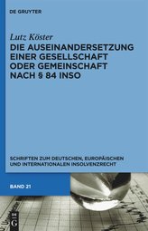 Die Auseinandersetzung einer Gesellschaft oder Gemeinschaft nach § 84 InsO