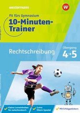 Fit fürs Gymnasium - Der 10-Minuten-Trainer. Übergang 4 / 5 Deutsch Rechtschreibung
