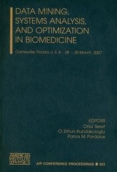 Data Mining, Systems Analysis, and Optimization in Biomedicine: Gainesvile, Florida, U.S.A., 28-30 March 2007