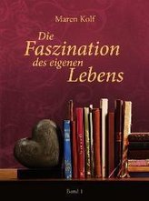 Die Faszination des eigenen Lebens