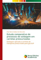 Estudo comparativo de processos de soldagem em carretas pressurizadas