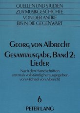 Georg von Albrecht.  Gesamtausgabe, Band 2: Lieder