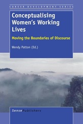 Conceptualising Women\'s Working Lives: Moving the Boundaries of Discourse
