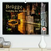 Brügge - Venedig des Nordens (Premium, hochwertiger DIN A2 Wandkalender 2021, Kunstdruck in Hochglanz)