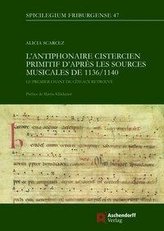 L\'antiphonaire cistercien primitif d\'après les sources musicales de 1136/1140