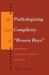 The Pathologizing and Complicity of \'Brown Boys\'