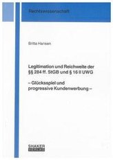 Legitimation und Reichweite der §§ 284 ff. StGB und § 16 II UWG  - Glücksspiel und progressive Kundenwerbung -