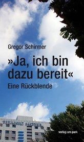 \"Ja, ich bin dazu bereit\"