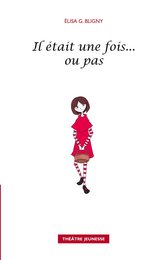 Il était une fois ou pas