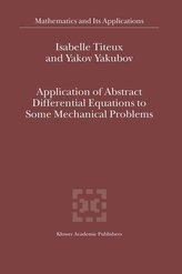 Application of Abstract Differential Equations to Some Mechanical Problems