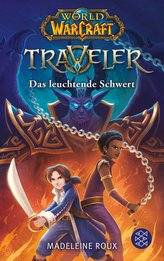World of Warcraft: Traveler. Das leuchtende Schwert