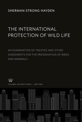 The International Protection of Wild Life