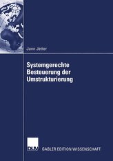 Systemgerechte Besteuerung der Umstrukturierung