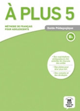 A plus! 5 (B2) – Guide pédagogique