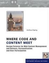 Where Code and Content Meet: Design Patterns for Web Content Management and Delivery, Personalisation and User Participation