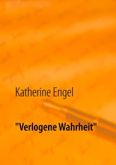 \"Verlogene Wahrheit\"