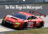 Die Vier Ringe im Motorsport (Wandkalender 2021 DIN A3 quer)