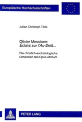 Olivier Messiaen: Éclairs sur l\'Au-Delà...