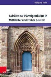 Aufsätze zur Pfarreigeschichte in Mittelalter und Früher Neuzeit