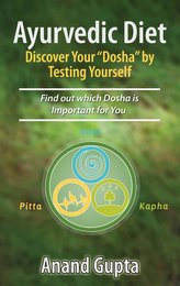 Ayurvedic Diet: Discover Your \"Dosha\" by  Testing Yourself