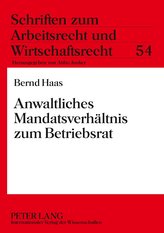 Anwaltliches Mandatsverhältnis zum Betriebsrat
