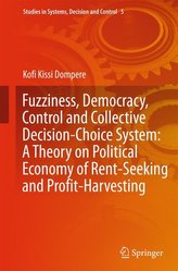 Fuzziness, Democracy, Control and Collective Decision-choice System: A Theory on Political Economy of Rent-Seeking and Profit-Ha