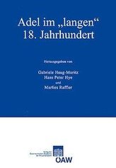 Adel im \"langen\" 18. Jahrhundert