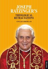 Joseph Ratzinger\'s Theological Retractations