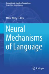 Neural Mechanisms of Language