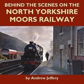 Behind the Scenes on the North Yorkshire Moors Railway