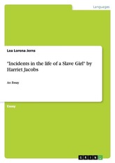\"Incidents in the life of a Slave Girl\" by Harriet Jacobs