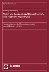 Sondergutachten 49. Strom und Gas 2007: Wettbewerbsdefizite und zögerliche Regulierung