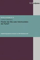 Priester der Klio oder Hofchronisten der Partei?