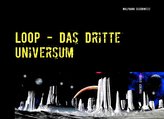 LOOP - Das Dritte Universum