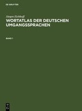 Jürgen Eichhoff: Wortatlas der deutschen Umgangssprachen. Band 1