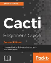 Cacti Beginner\'s Guide, Second Edition