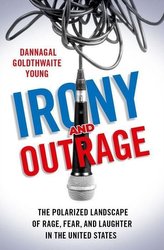 Irony and Outrage