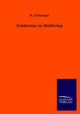 Erlebnisse im Weltkrieg