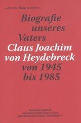 Biografie unseres Vater Claus Joachim von Heydebreck