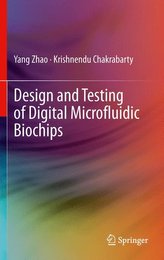 Design and Testing of Digital Microfluidic Biochips