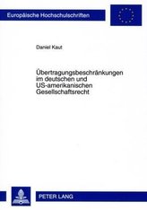 Übertragungsbeschränkungen im deutschen und US-amerikanischen Gesellschaftsrecht