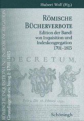 Römische Inquisition und Indexkongregation. Grundlagenforschung: 1701-1813 / Grundlagenforschung I: 1701-1813