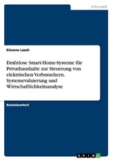 Drahtlose Smart-Home-Systeme für Privathaushalte zur Steuerung von elektrischen Verbrauchern. Systemevaluierung und Wirtschaftli