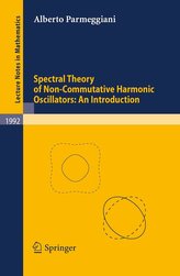 Spectral Theory of Non-Commutative Harmonic Oscillators: An Introduction