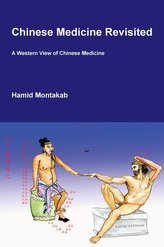 Chinese Medicine Revisited: A Western View of Chinese Medicine
