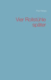 Vier Rollstühle später